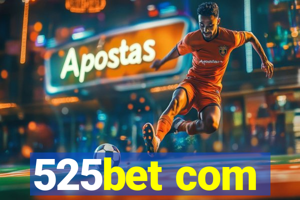 525bet com