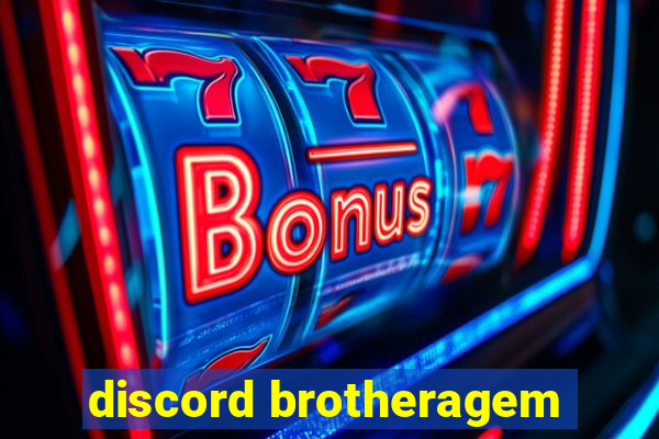 discord brotheragem