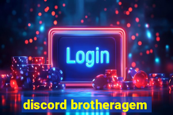 discord brotheragem