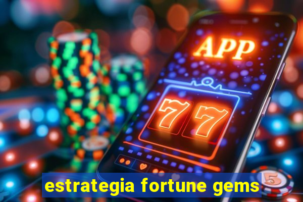 estrategia fortune gems