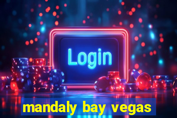 mandaly bay vegas