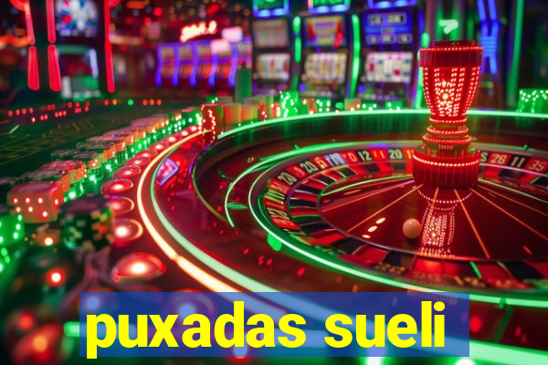 puxadas sueli