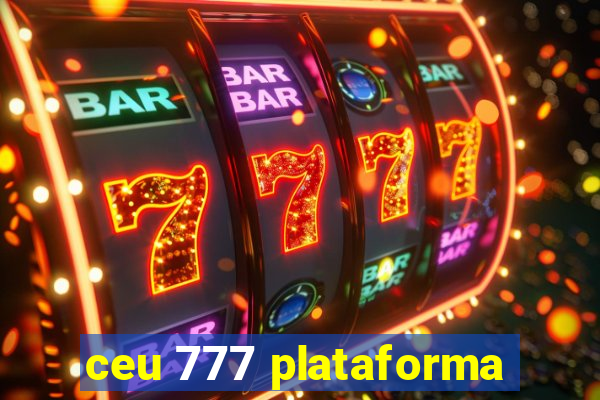 ceu 777 plataforma