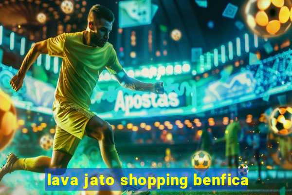 lava jato shopping benfica