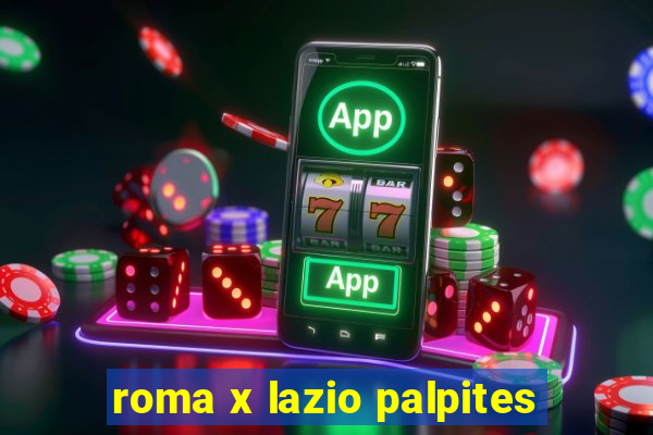 roma x lazio palpites