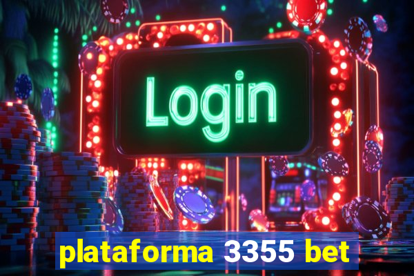 plataforma 3355 bet