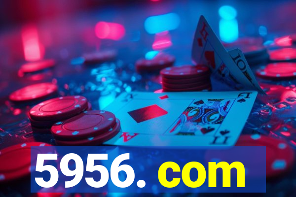 5956. com