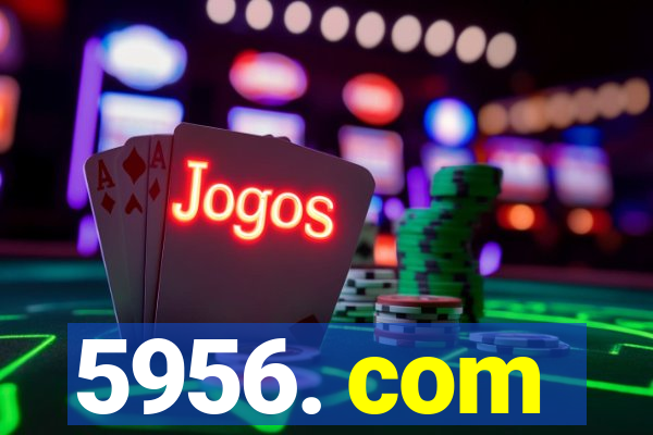5956. com