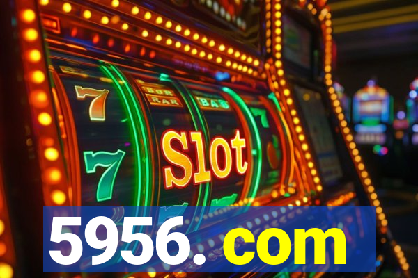 5956. com