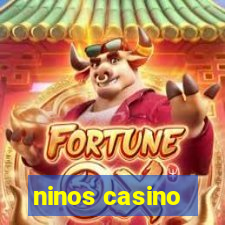 ninos casino