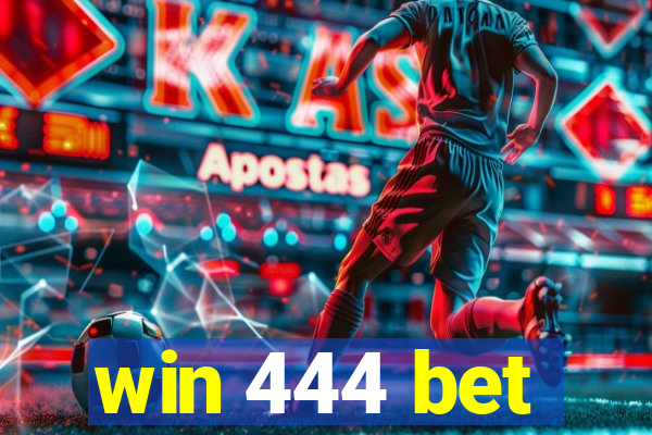 win 444 bet