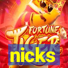 nicks