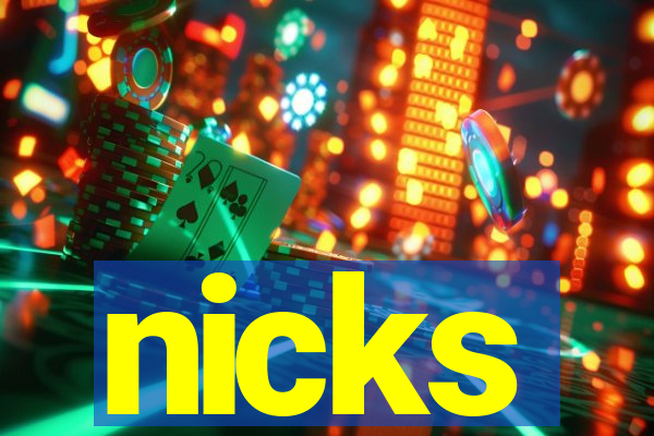 nicks