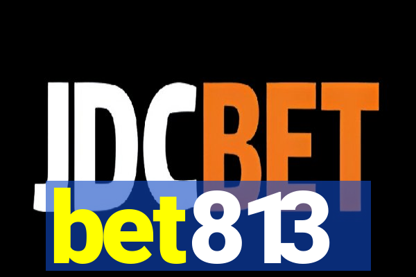 bet813