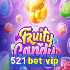 521 bet vip
