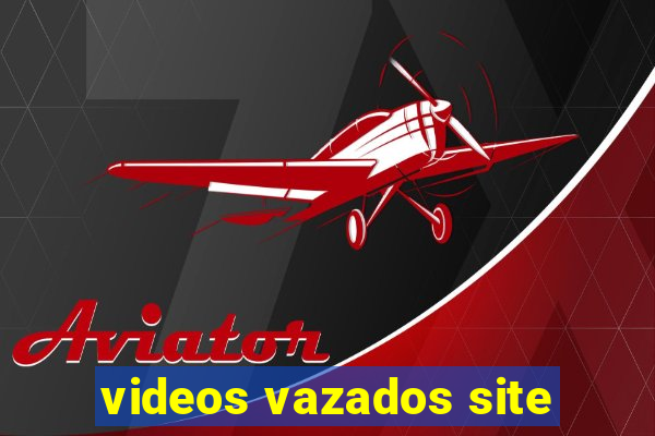 videos vazados site