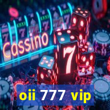 oii 777 vip