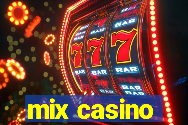 mix casino