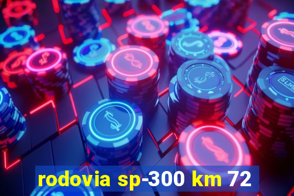 rodovia sp-300 km 72