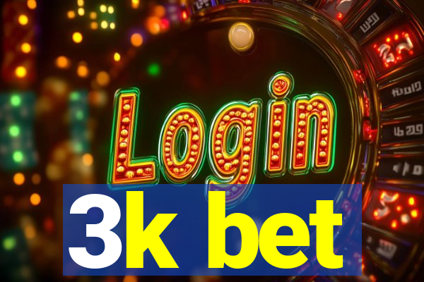 3k bet