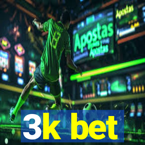 3k bet