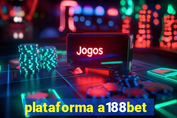 plataforma a188bet