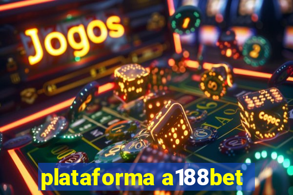 plataforma a188bet