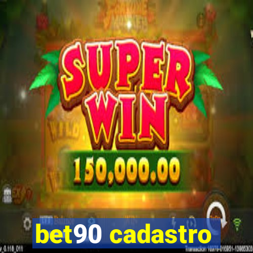 bet90 cadastro