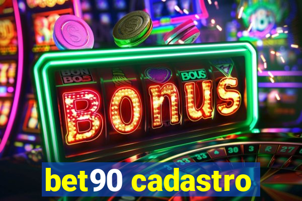 bet90 cadastro