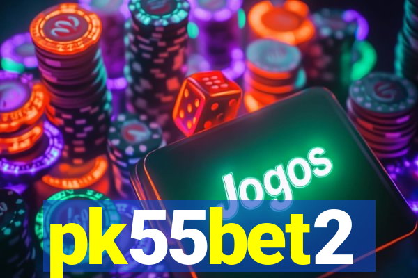 pk55bet2