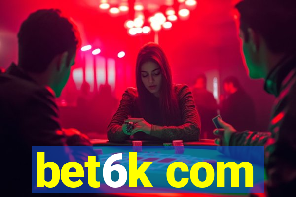 bet6k com