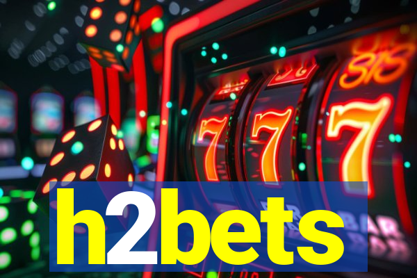 h2bets