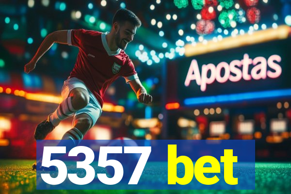 5357 bet
