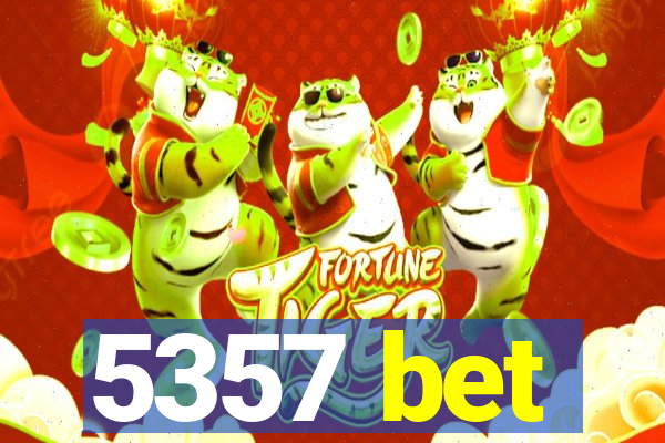 5357 bet