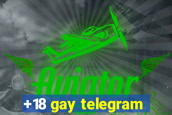 +18 gay telegram