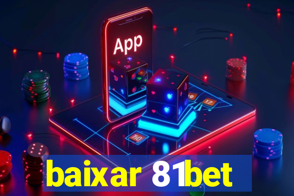 baixar 81bet
