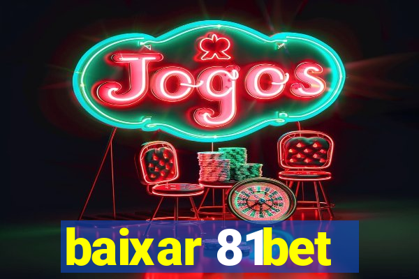 baixar 81bet