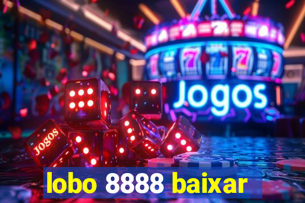 lobo 8888 baixar
