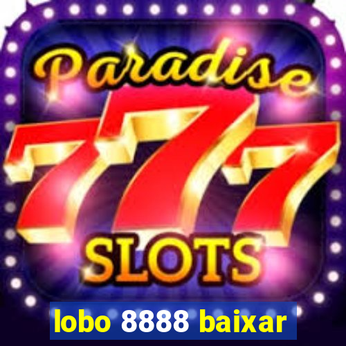lobo 8888 baixar