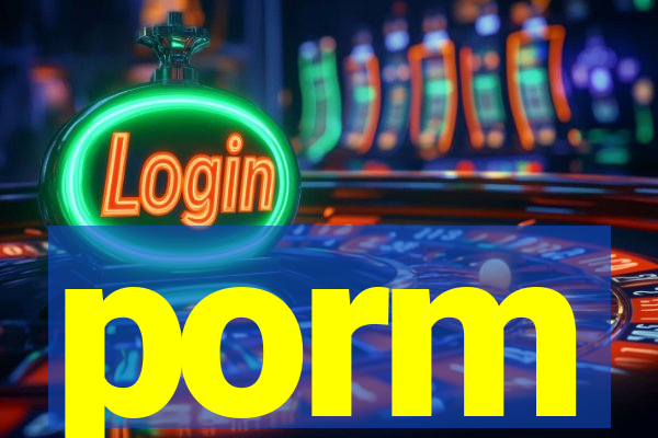 porm