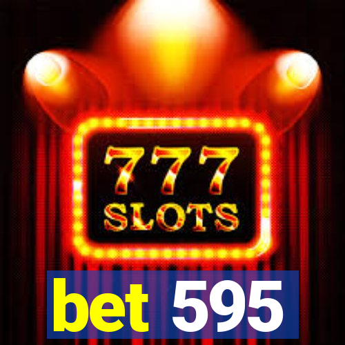 bet 595
