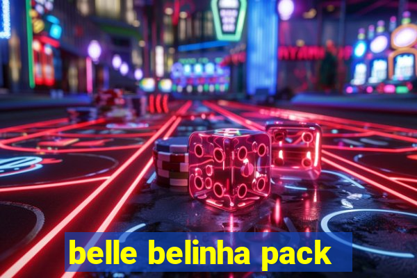 belle belinha pack