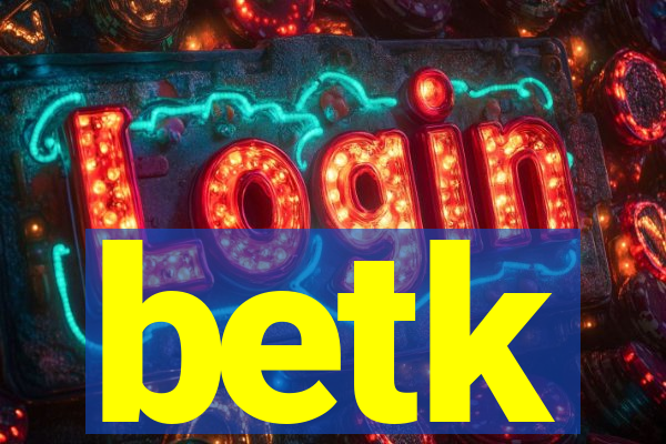 betk