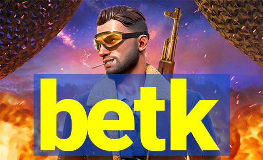 betk