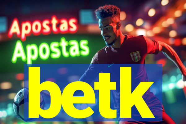 betk