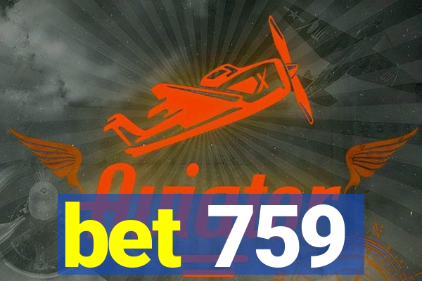 bet 759
