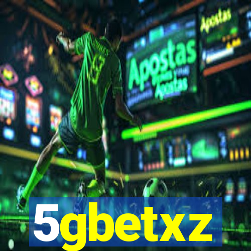 5gbetxz
