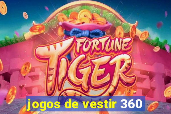 jogos de vestir 360