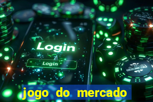 jogo do mercado dinheiro infinito