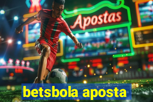 betsbola aposta